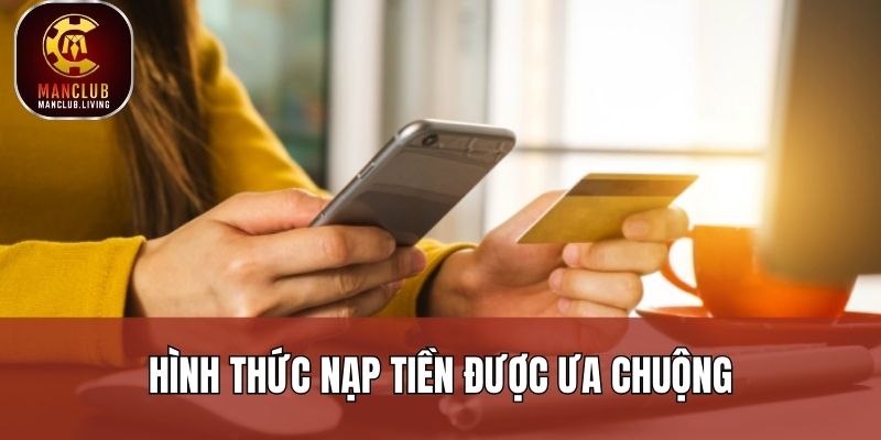 Hình thức nạp tiền được ưa chuộng